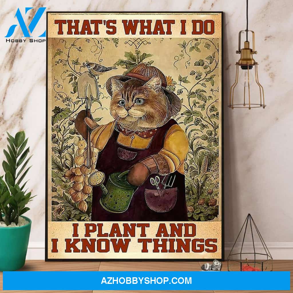Cat That’S What I Do I Plant And I Know Things Canvas And Poster, Wall Decor Visual Art