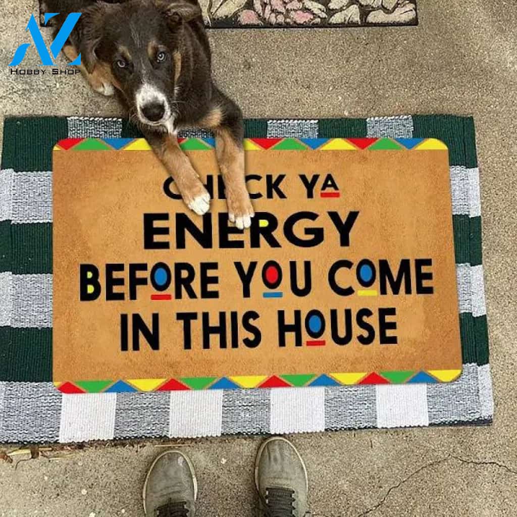 Check Ya Energy Before You Come In This House | African American Doormat, Front Door Mat, Welcome Mat, Funny Doormat, Housewarming Gift - 36
