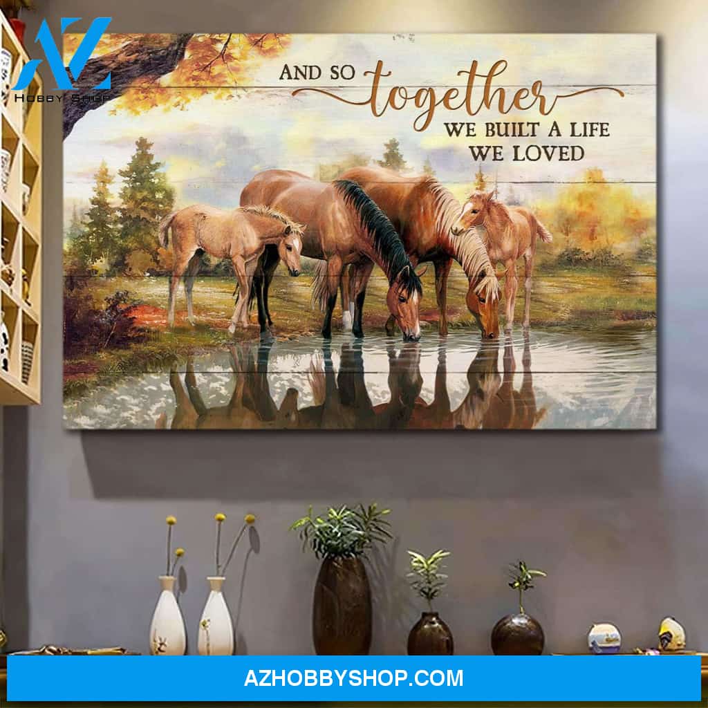 Couple - Stunning horses - And so together we built a life we love - Landscape Canvas Prints, Wall Art
