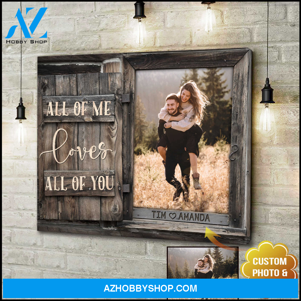 Custom Canvas Prints Personalized Gifts For Wedding All Of Me Loves All Of You Wall Art Decor