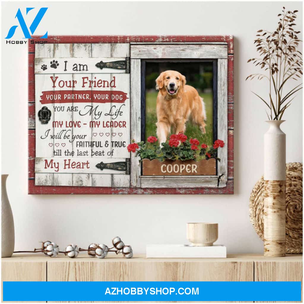 Custom Canvas Prints Personalized Pet Photo I Am Your Friend Ohcanvas