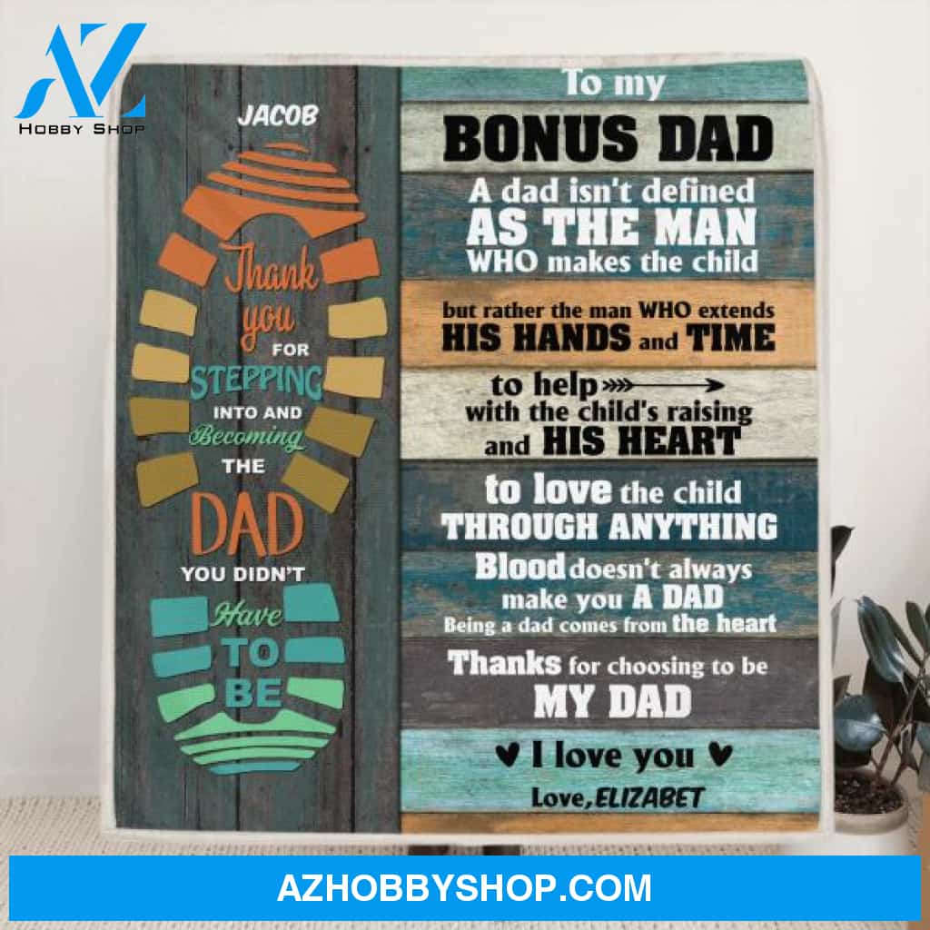 Custom Personalized Blanket - Gift From Daughter/Son to Bonus Dad - Thanks for choosing to be my dad - 807MSB