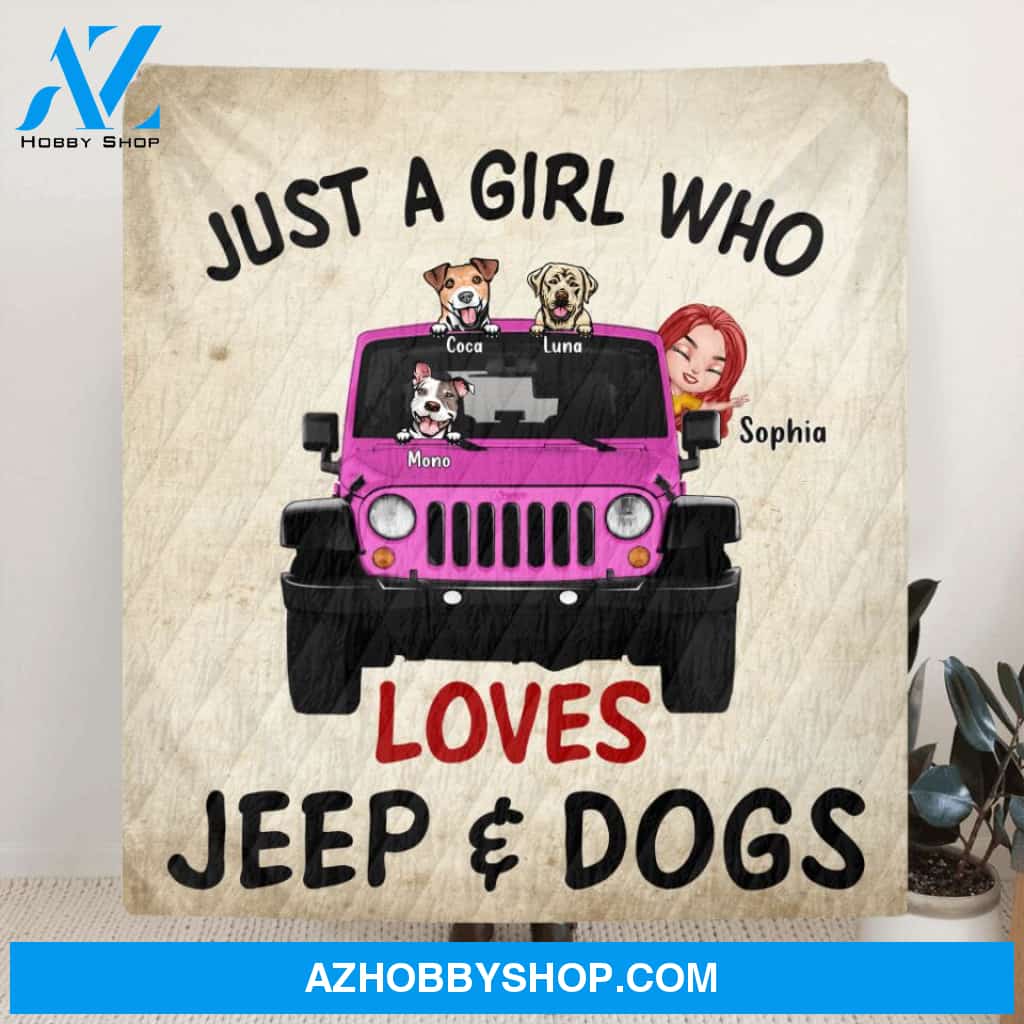 Custom Personalized Dog Mom & Jeep Quilt/Fleece Blanket - Up to 5 Dogs - Best Gift For Dog Lovers/Mother's Day - Just A Girl Who Loves Jeep & Dogs