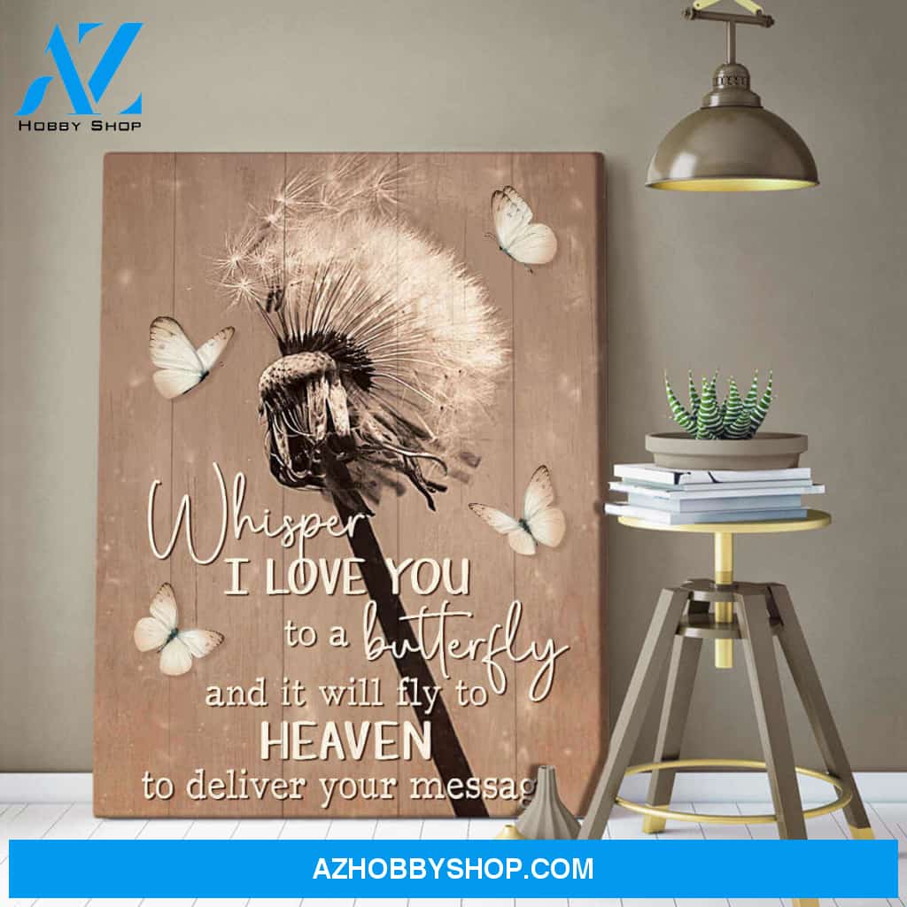 Dandelion and Butterfly Whisper I Love You To A Butterfly And It Will Fly To Heaven Canvas Wall Art Decor