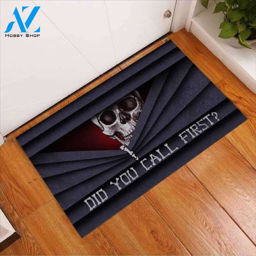Did You Call First – Skull Easy Clean Welcome DoorMat | Felt And Rubber | 40x60 cm | 45x75 cm | 60x90 cm | Colorful | DO1041