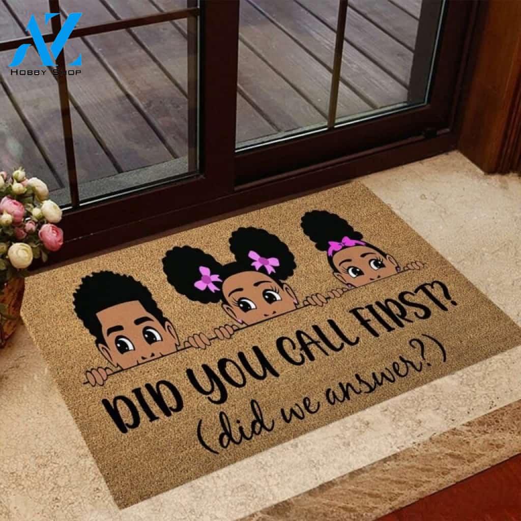 Did You Call First Did We Answer African American Doormat