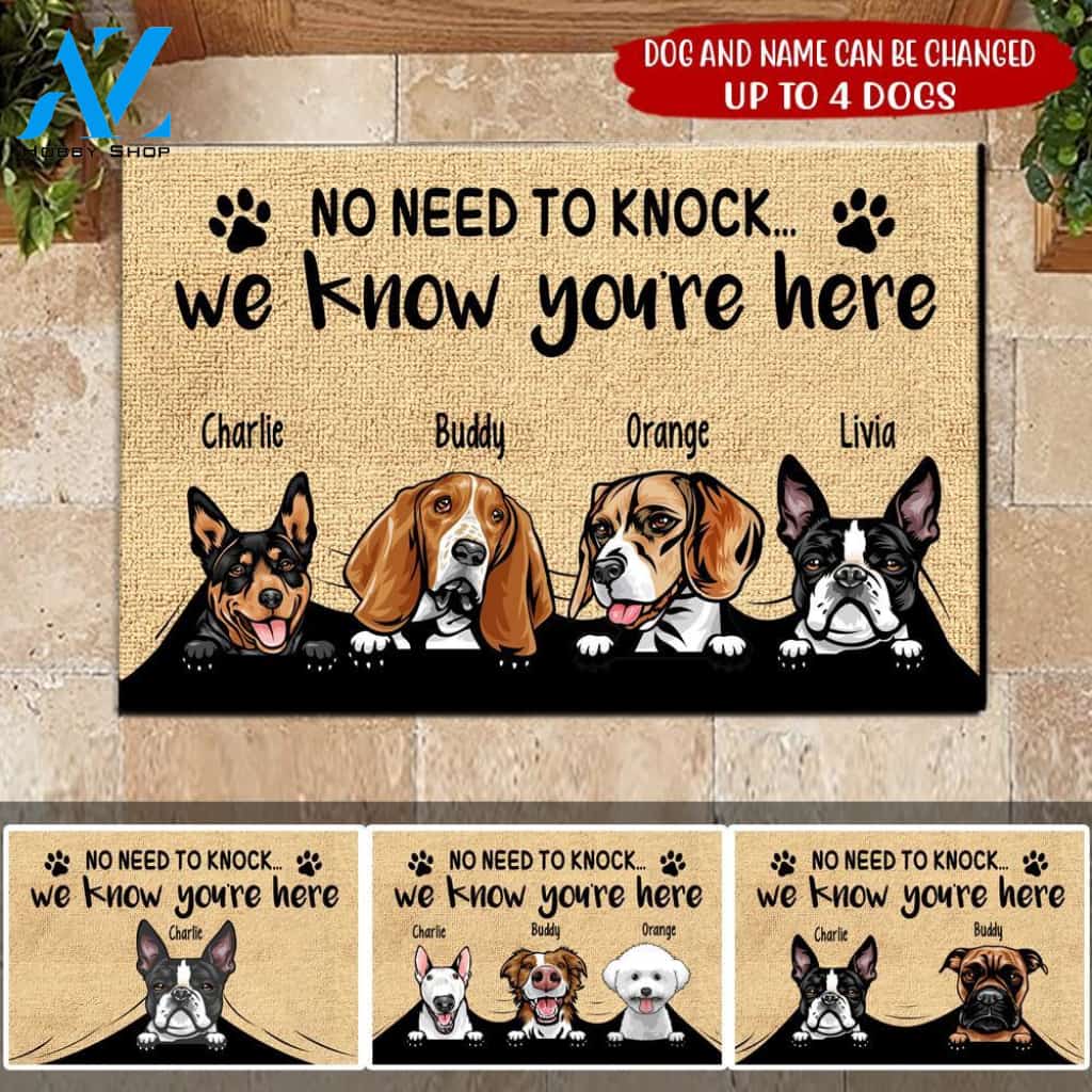 Dog Custom Doormat No Need To Knock We Know You're Here Personalized Gift | WELCOME MAT | HOUSE WARMING GIFT