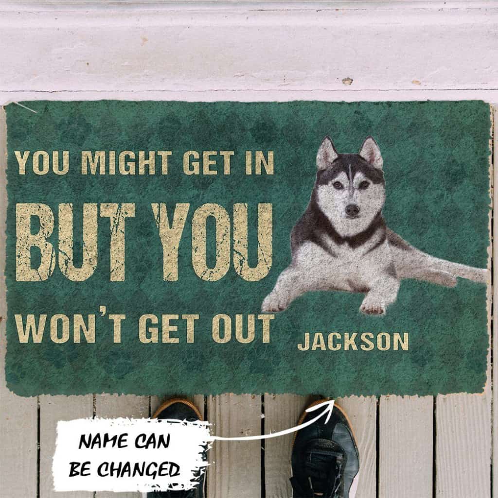 Dog Doormat 3D You Might Get In But You Wont Get Out Siberian Huskies Dog Doormat