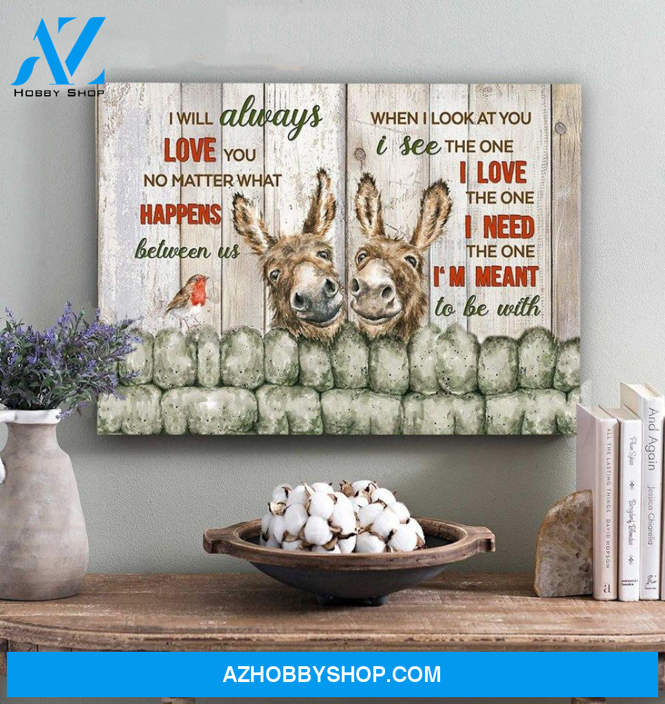 Donkey, I will always love you - Matte Canvas, gift for you, gift for donkey lover, gift to love donkey couple, valentine day gift, living room wall art, bedroom wall art valentines day for her c126
