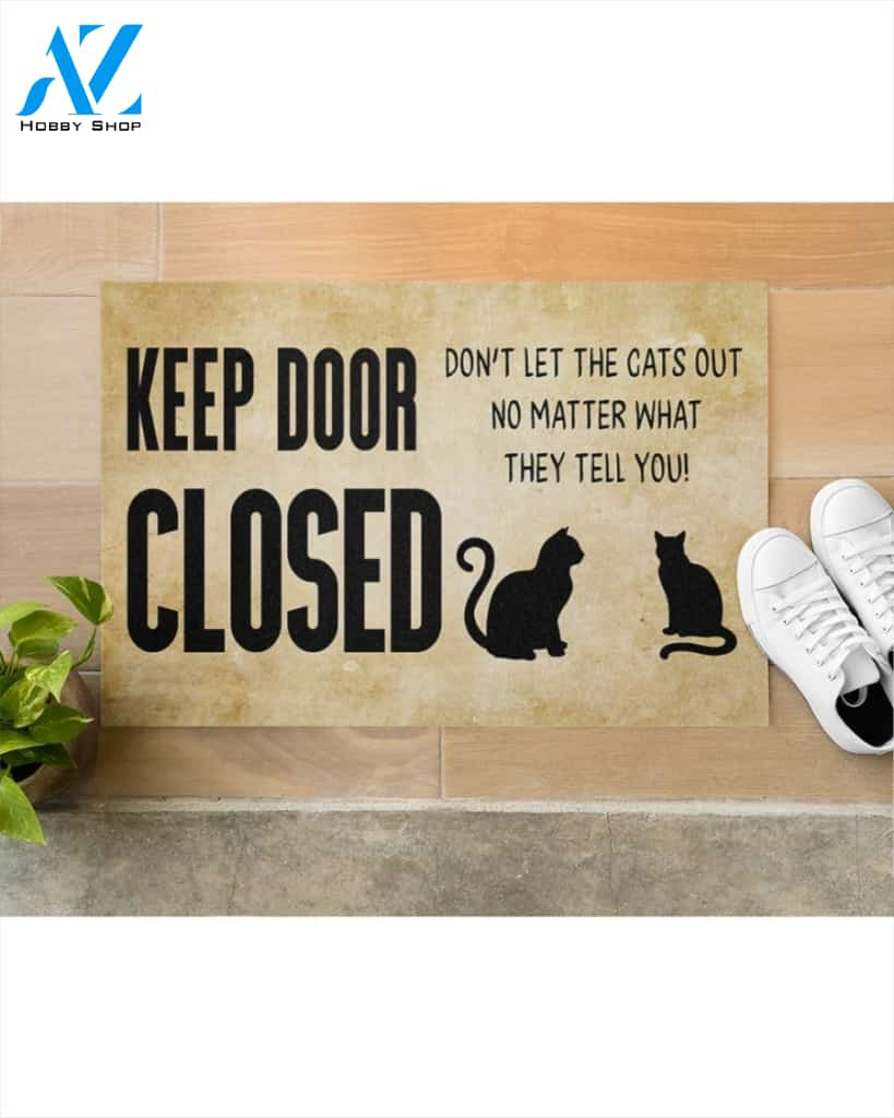 Don't Let The Cats out No Matter What They Tell You Doormat Welcome Mat Housewarming Gift Home Decor Funny Doormat Best Gift Idea For Cat Lovers