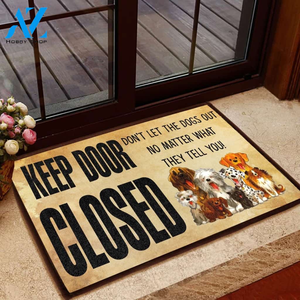 Dont Let The Dogs Out Easy Clean Welcome DoorMat | Felt And Rubber | 40x60 cm | 45x75 cm | 60x90 cm | Colorful | DO1533