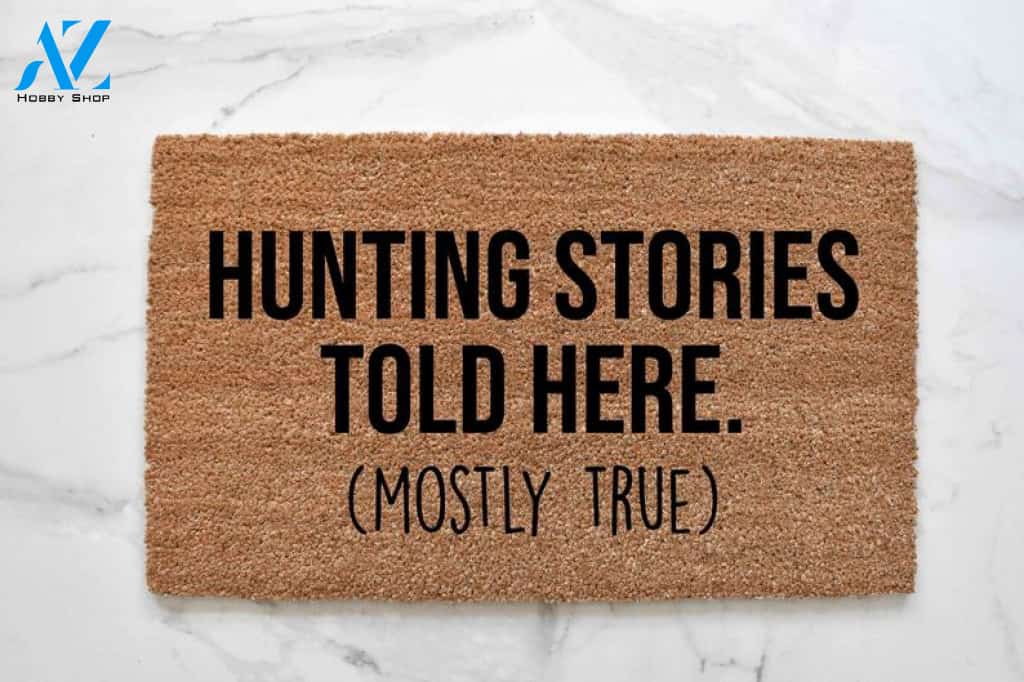 Wozoro Doormat Hunting Stories Told Here Mostly True Funny Size 18 x 30, 24 x 36, 36 x 60 inch