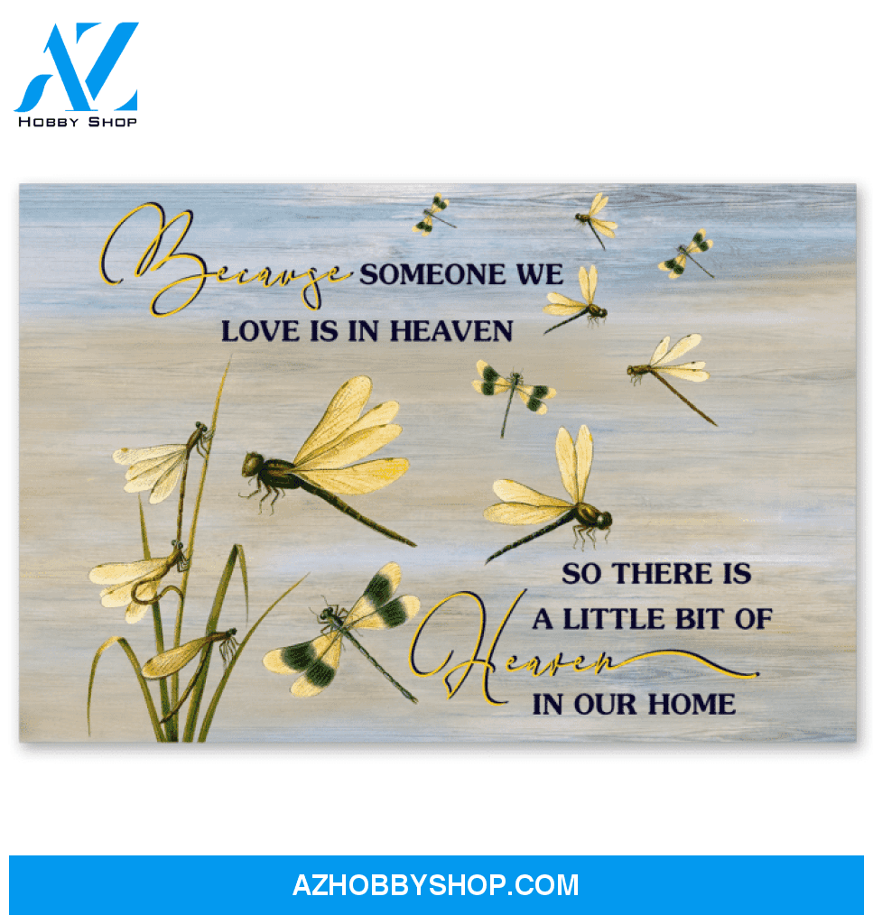Dragonfly Canvas Because Someone We Love Is In Heaven Horizontal Poster