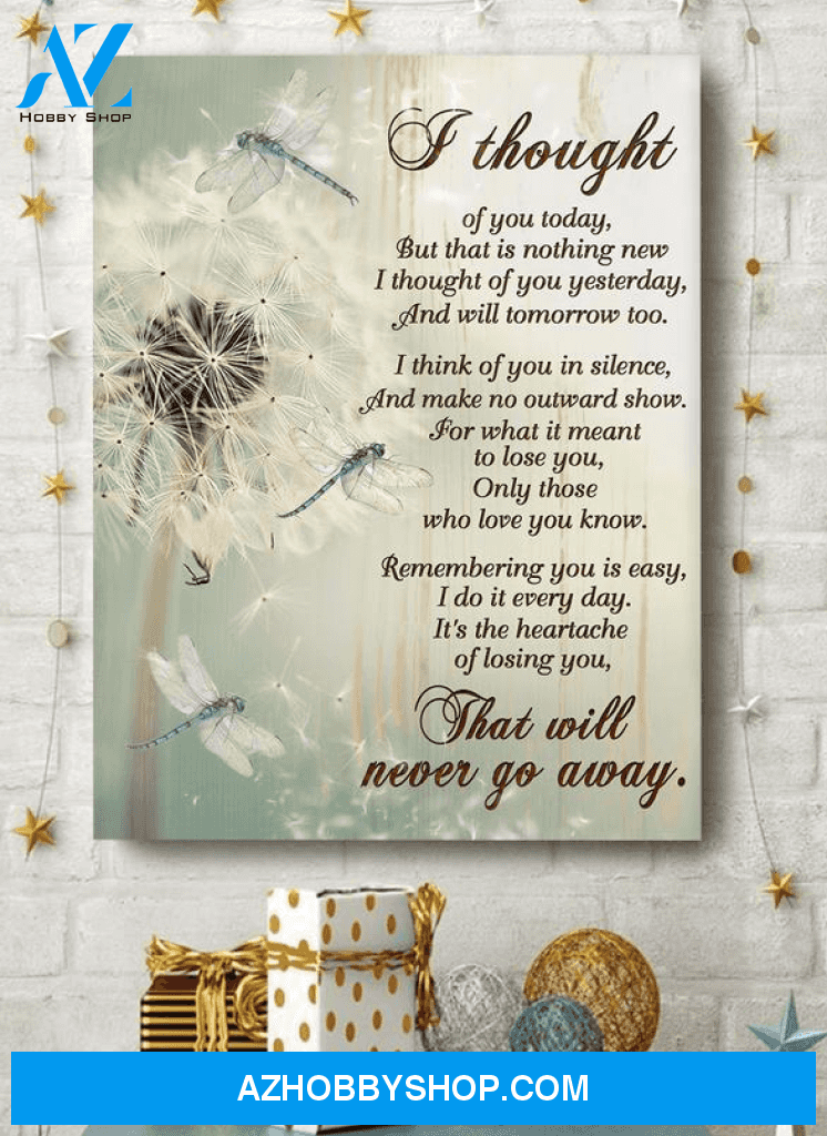Dragonfly I thought of you today - Matte Canvas, gift for you, gift for dragonfly lover, gift for family, holiday gift, christmas gift, memory gift c21