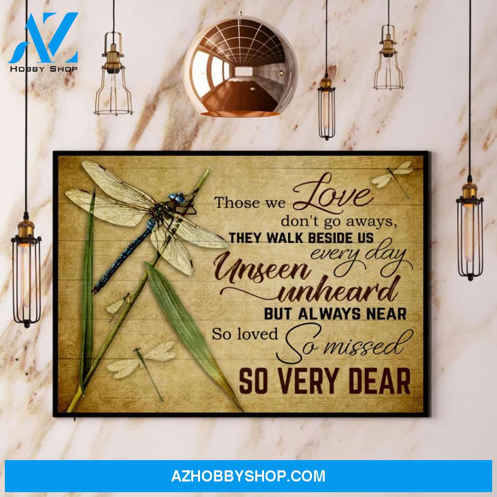 Dragonfly Those We Love Don’T Go Aways Canvas And Poster, Wall Decor Visual Art