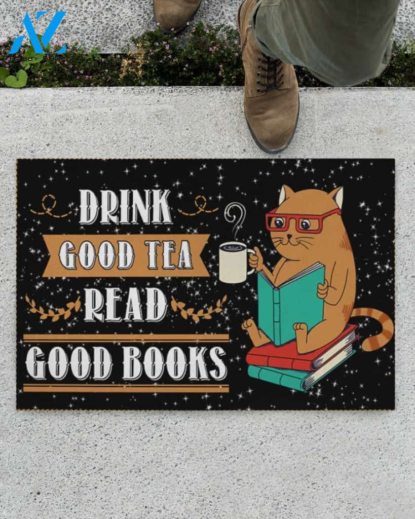 Drink Good Tea Read Good Books Doormat Welcome Mat Housewarming Gift Home Decor Funny Doormat Gift For Book Lovers