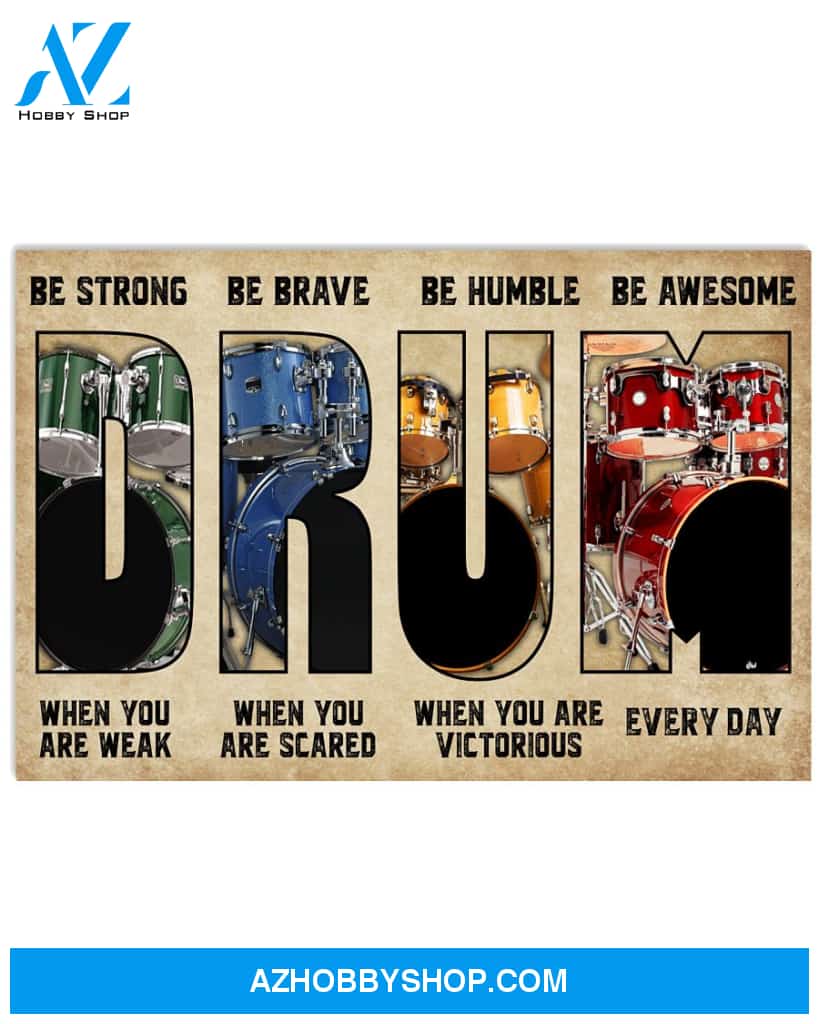Drummer Poster Be Strong When You Are Weak Wall Decor