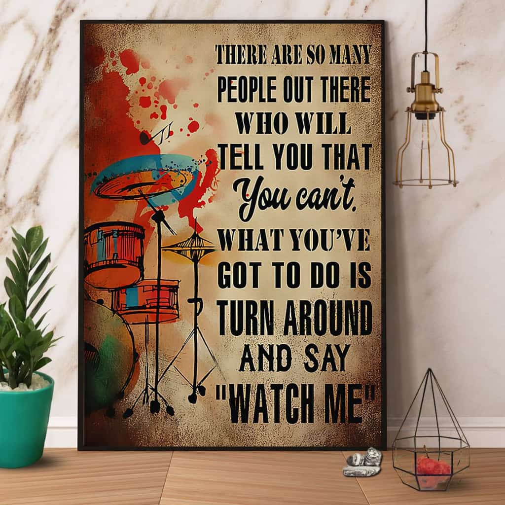 Drummer What You'Ve Got To Do Is Say Watch Me Paper Poster No Frame Matte Canvas Wall Decor
