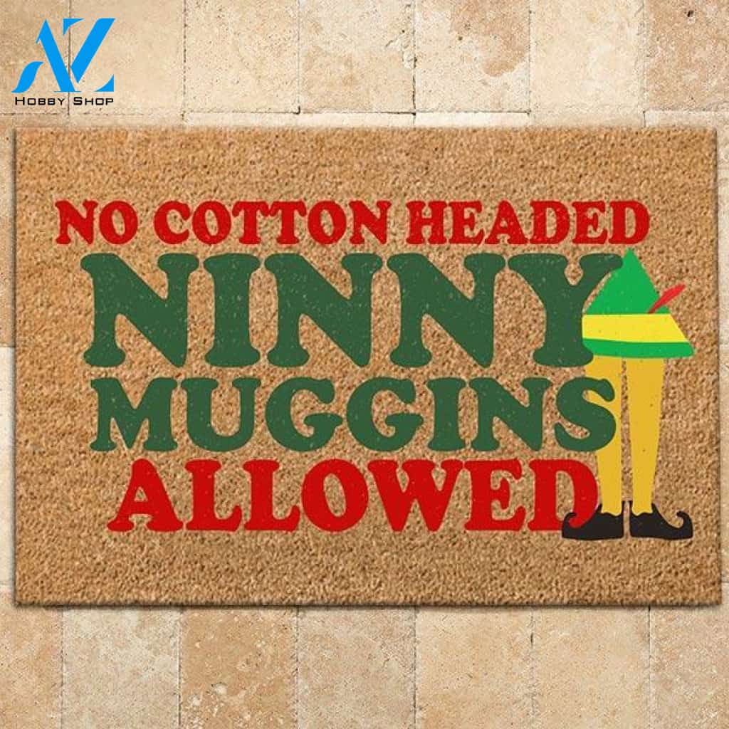 Elf Movie Doormat Elf Movie No Cotton Headed Ninny Muggins Allowed | Welcome Mat | House Warming Gift