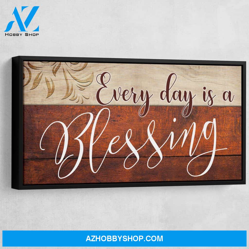 Every Day Is A Blessing V1