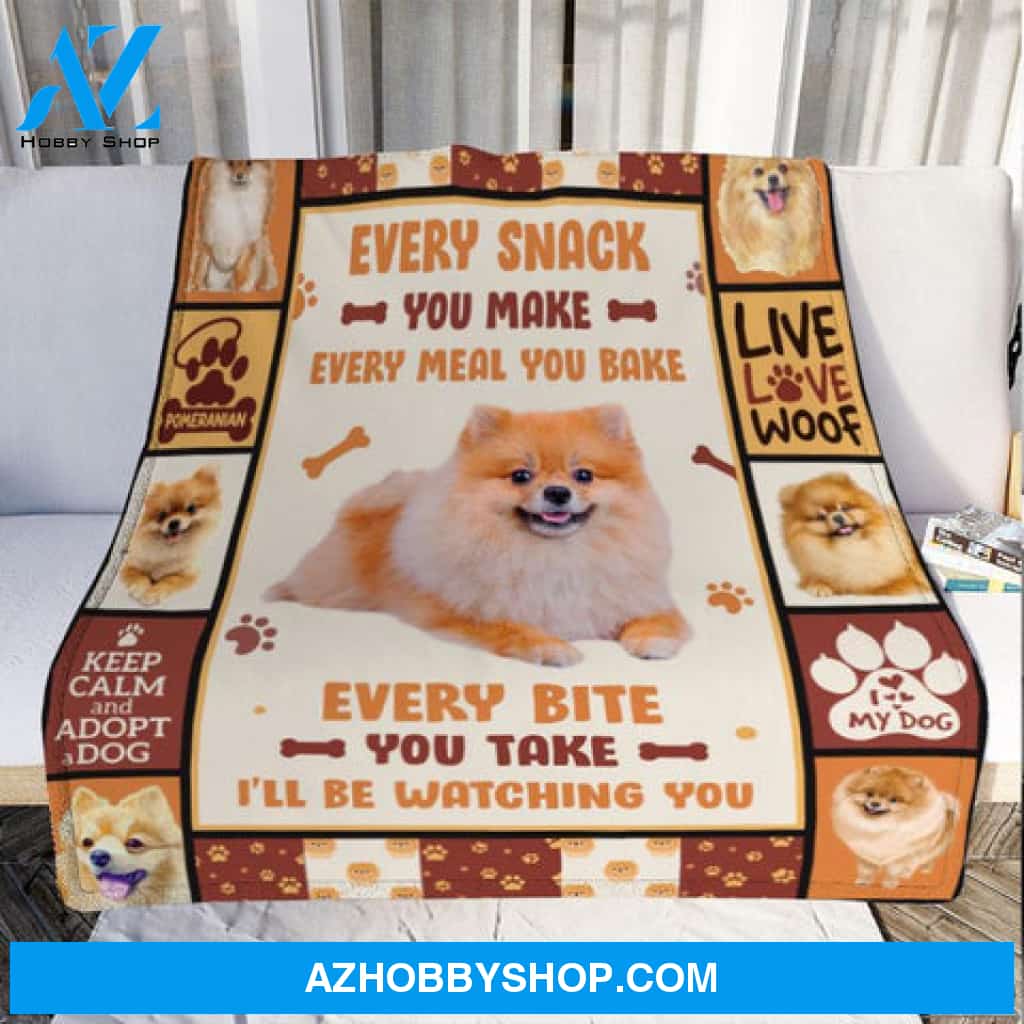 Every Meal You Make I'll Be Watching You Pomeranian Dog Blanket Gift For Dog Lovers
