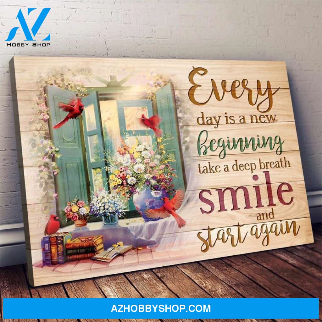 Cardinal Everyday Is A New Beginning Poster Canvas Wall Decor Visual Art
