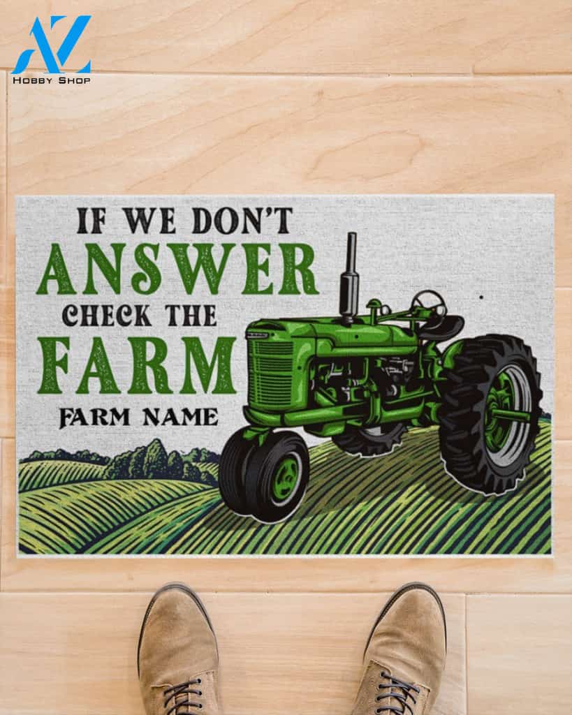 Farmer If We Don't Answer Doormat | Welcome Mat | House Warming Gift