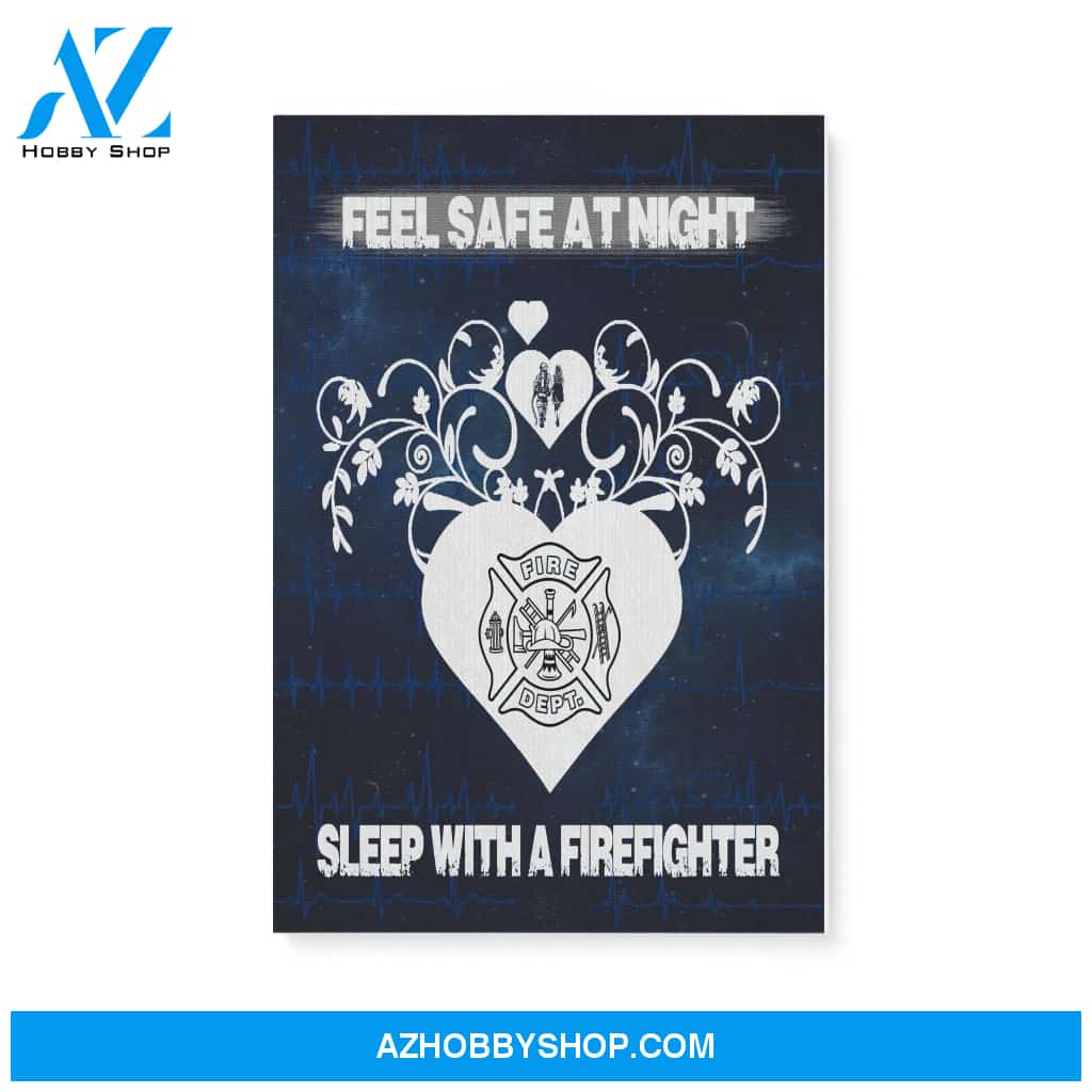Firefighter Canvas Feel Safe At Night Sleep With A Firefighter Christmas Gift Ideas