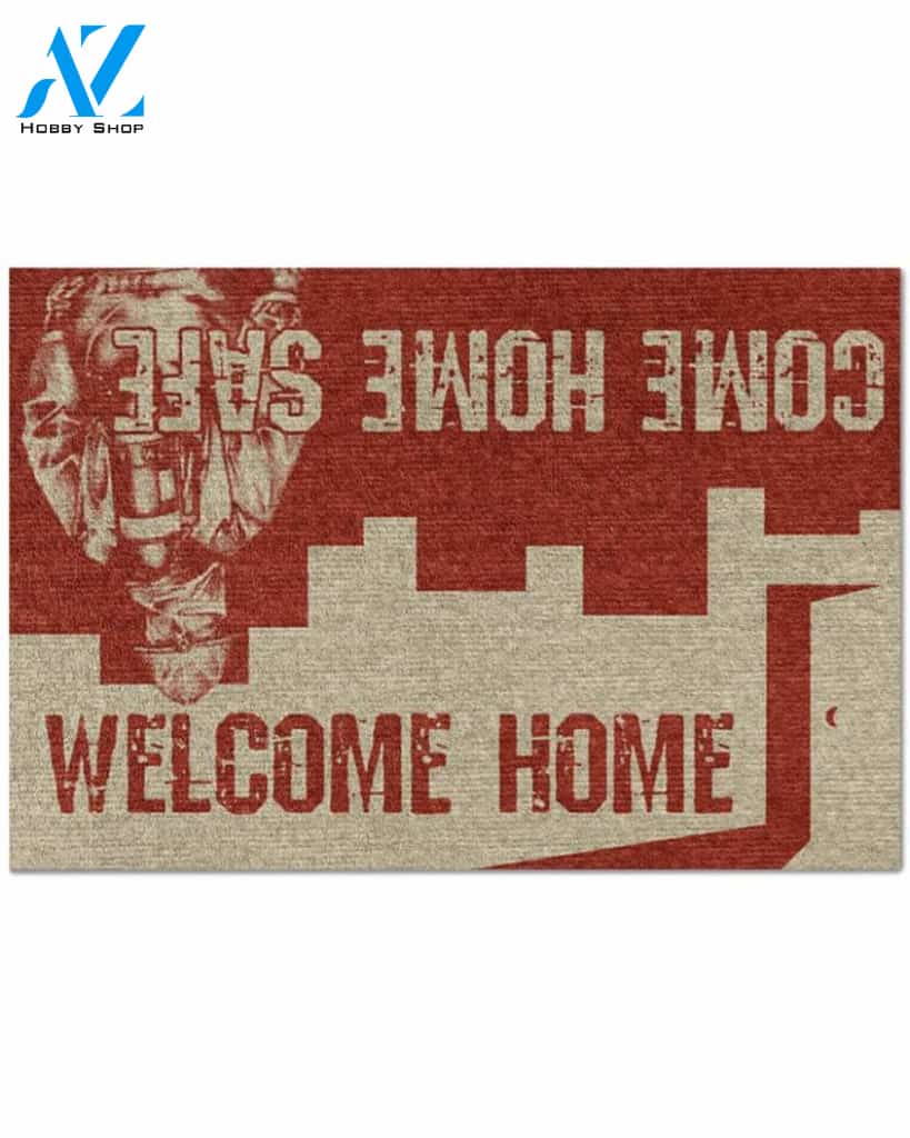 Firefighter Welcome Home Come Home Safe Doormat Welcome Mat House Warming Gift Home Decor Funny Doormat Gift Idea
