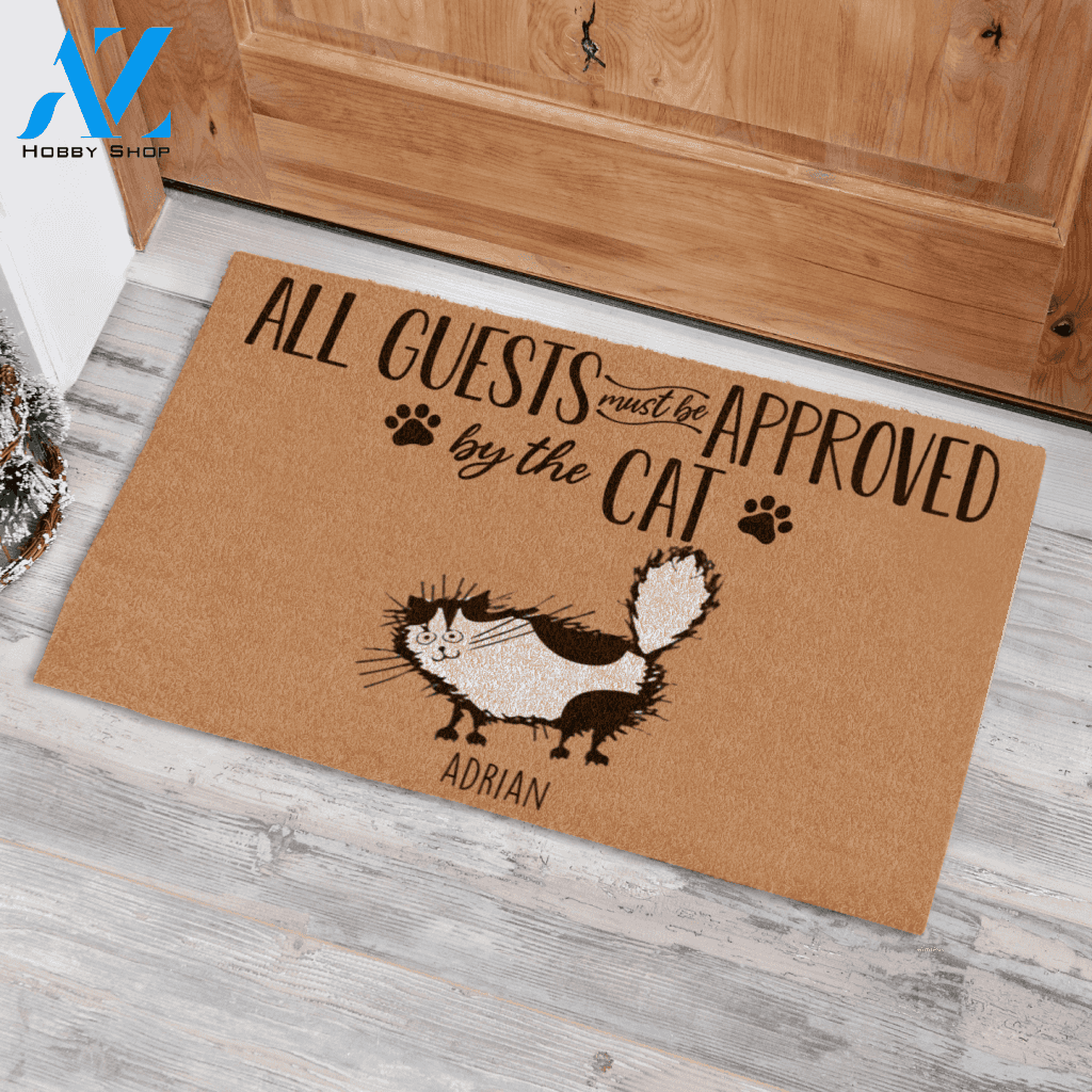 Fluffy Cat, All Guests Must Be Approved By The Cat Personalized Doormat HQ