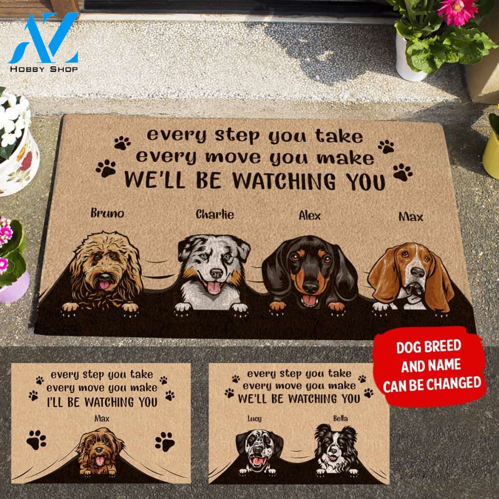 Funny Dog, Every Step You Take Every Move You Take I'll Watching You Personalized Doormat