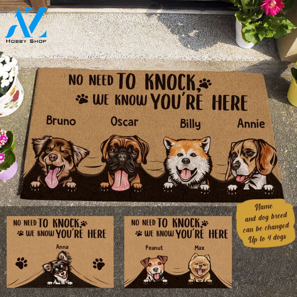 Funny Dog, No Need To Knock We Know You're Here Personalized Doormat
