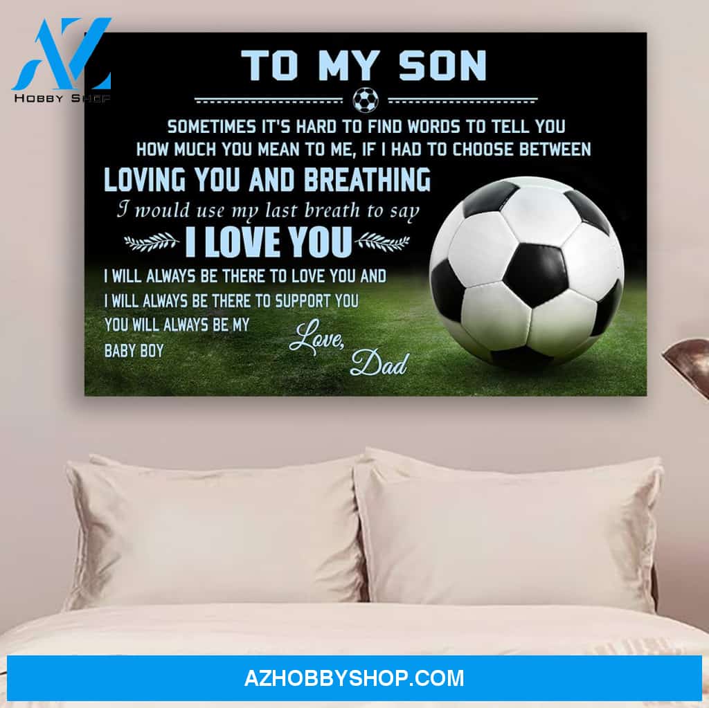 G- Soccer poster, Dad to Son, I love you Canvas And Poster, Wall Decor Visual Art Gift Father's Day