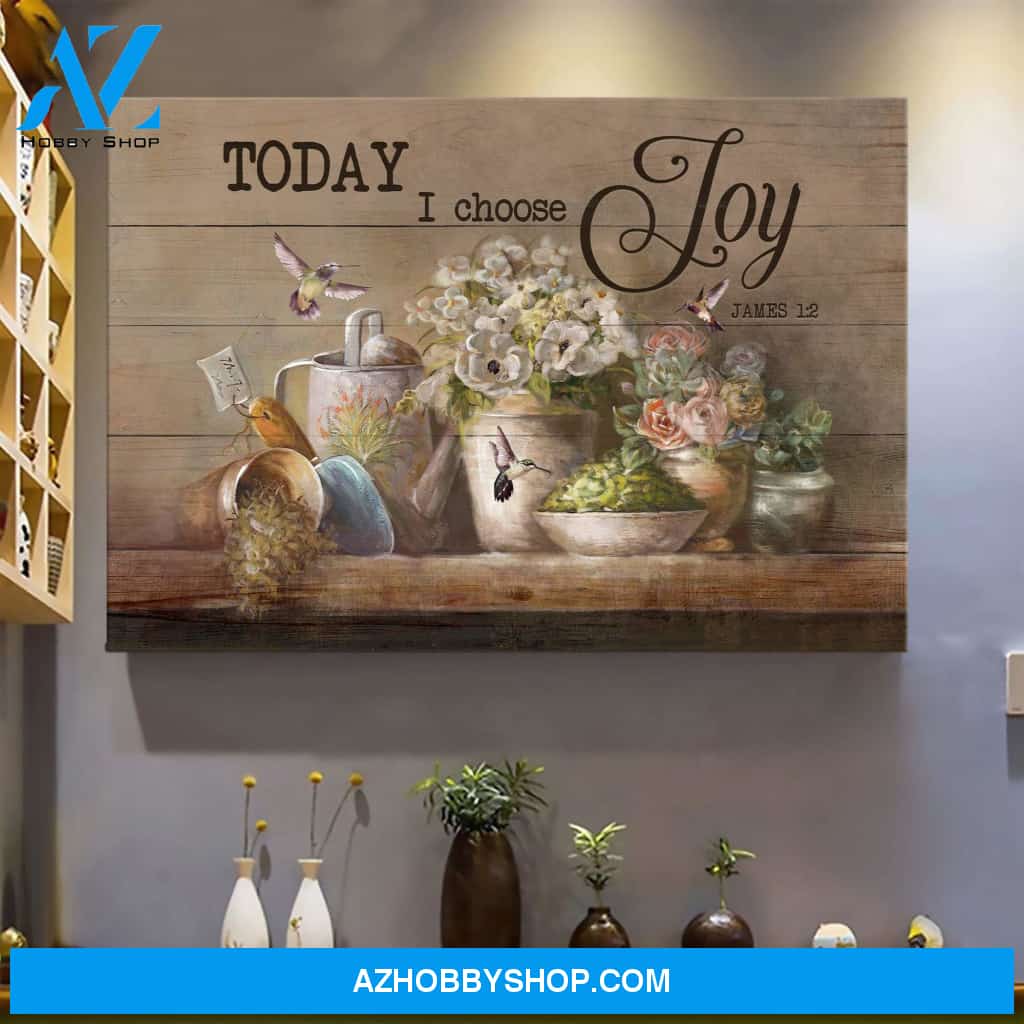 Garden tools with flower vases - Today I choose joy - Jesus Landscape Canvas Prints - Wall Art