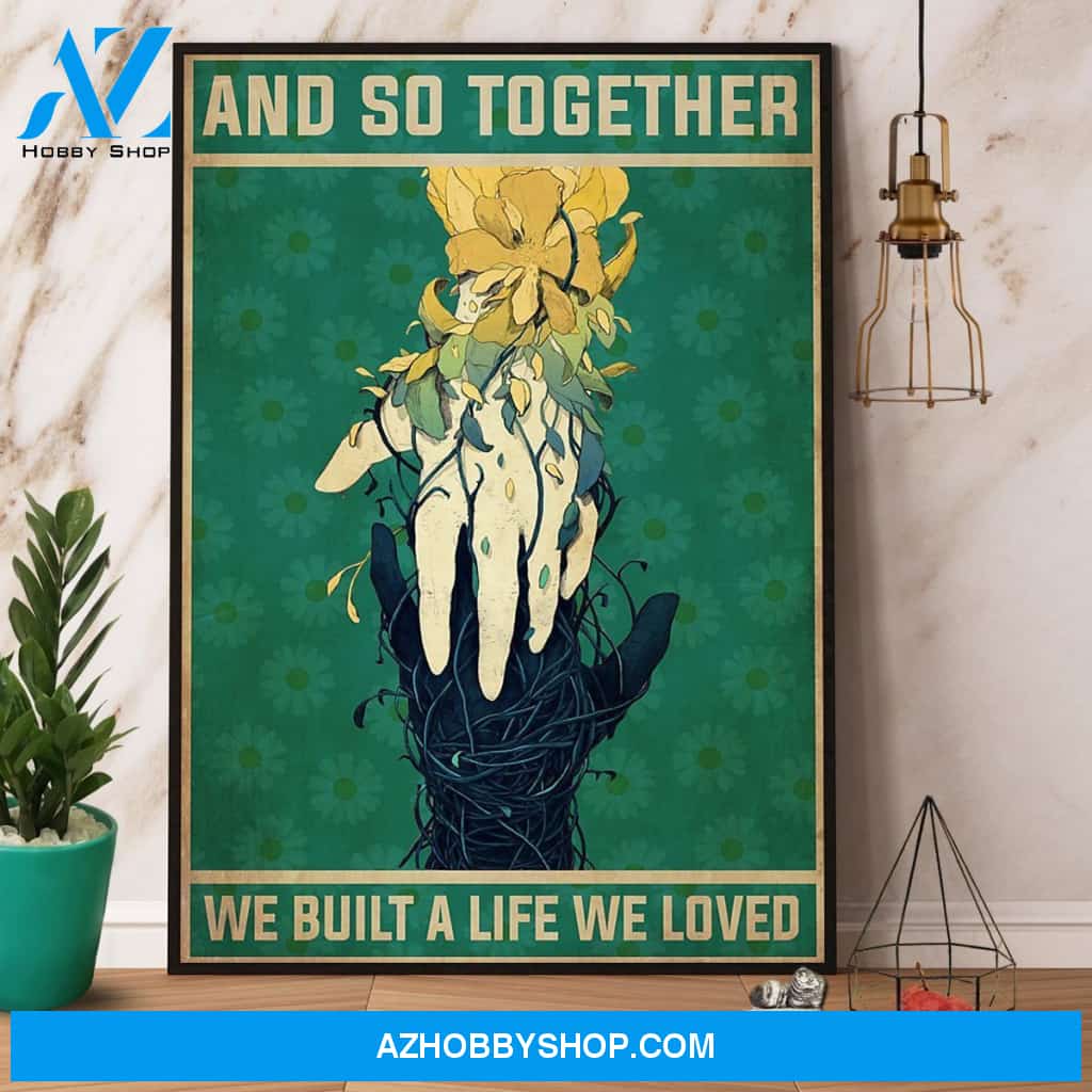 Gardening And So Together We Built A Life We Loved Canvas And Poster, Wall Decor Visual Art