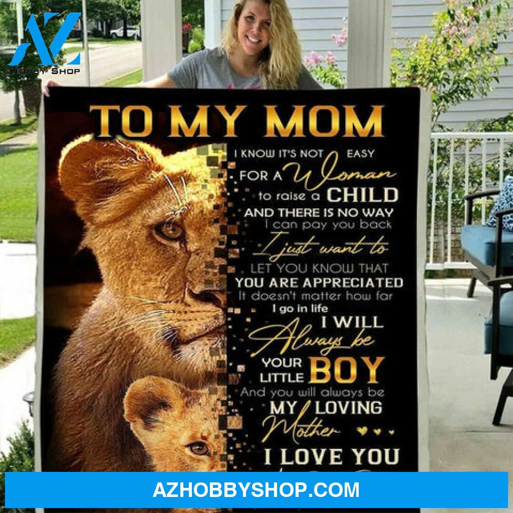Gift For Mother Blanket, To My Mom Lovely Lion You Will Always Be My Loving Mom, Gift From Son