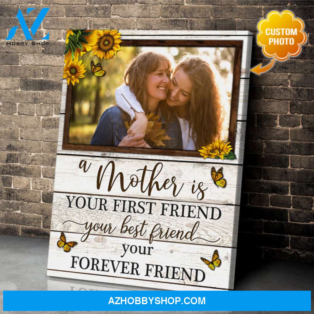 Gifts For Mom Personalized Canvas Print A Mother Is Your Forever Friend Ohcanvas