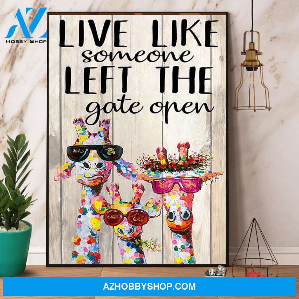 Giraffe Colorful Live Like Someone Left The Gate Open Canvas And Poster, Wall Decor Visual Art