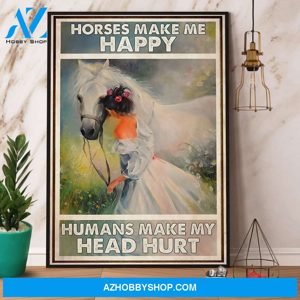 Girl Horses Make Me Happy Humans Make My Head Hurt Canvas And Poster, Wall Decor Visual Art