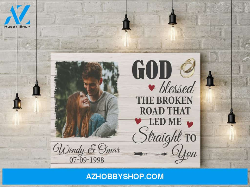 God blessed the broken road - Personalized Canvas