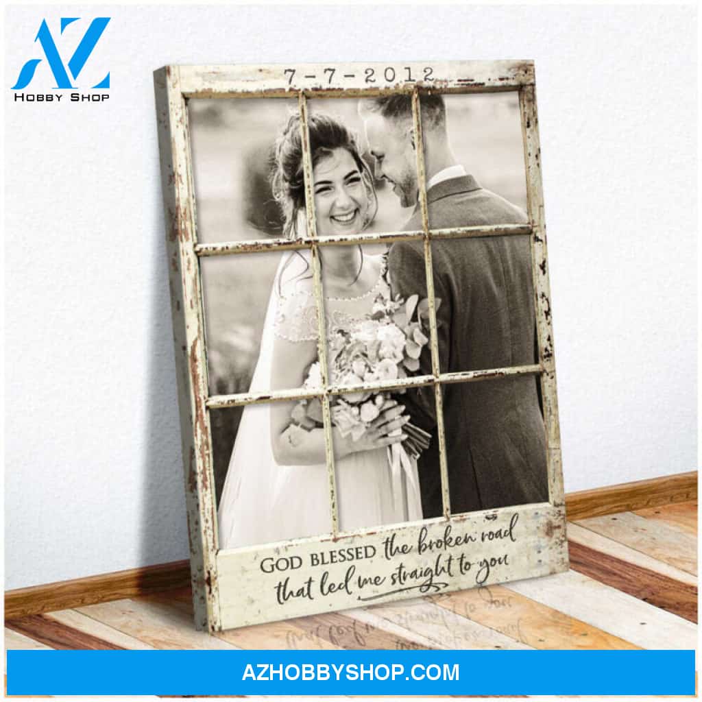 God Blessed The Broken Road Rustic Personalized Canvas Gifts For Wife