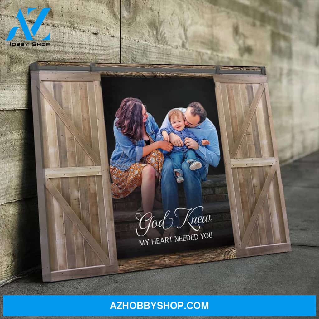 God Knew My Heart Needed You Personalized Photo Memorial Canvas, Canvas Wall Art Gift for Family
