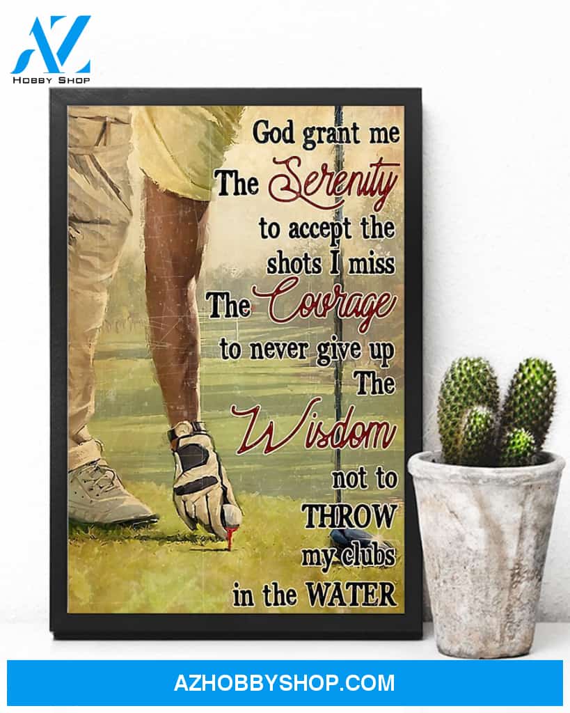 Golf God Grant Me The Serenity To Accept Shots Vertical Canvas Gift, Wall Decor Visual Art