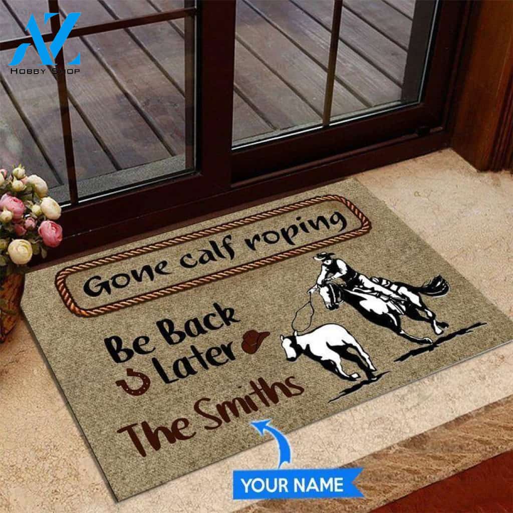 Gone Calf Roping Be back later Custom Doormat | Welcome Mat | House Warming Gift
