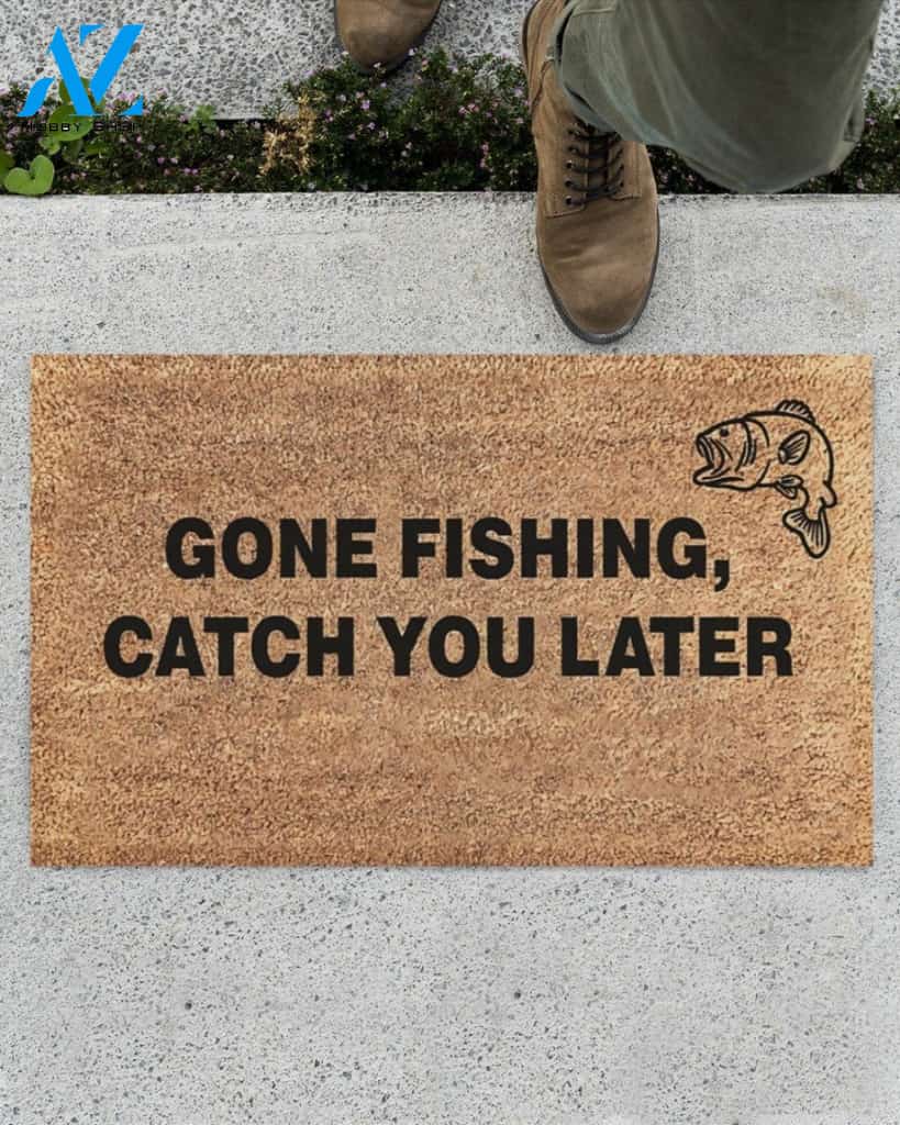 Gone Fishing - Catch You Later Funny Indoor And Outdoor Doormat Gift For Fishing Lovers Decor Warm House Gift Welcome Mat