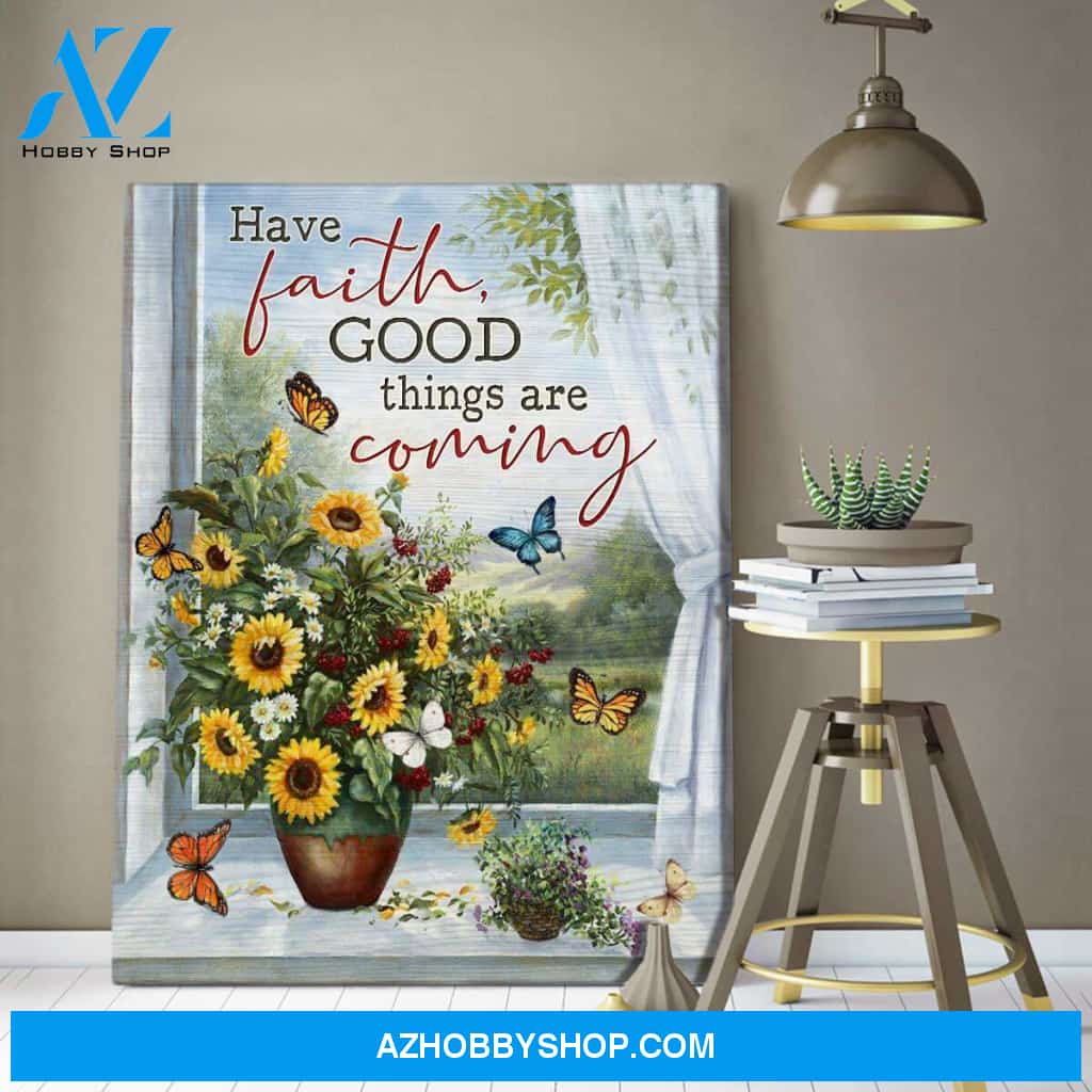 Gorgeous Butterfly Canvas Have Faith Good Things Are Coming Canvas Wall Art
