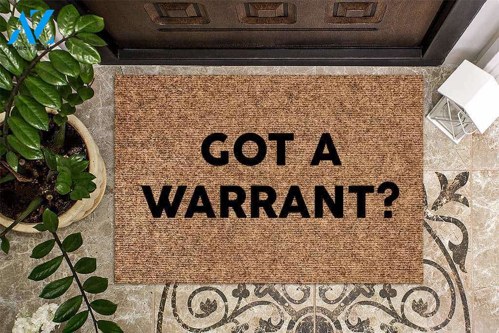 Got a Warrant Funny Doormat | Welcome Mat | House Warming Gift