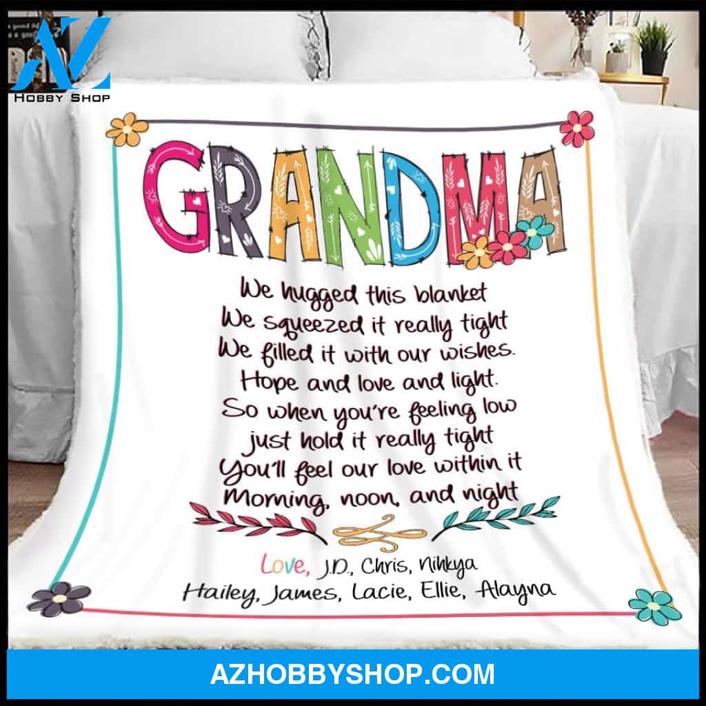Grandma Blanket, Grandma Blanket With Grandkids Names, Grandma We Hugged This Blanket