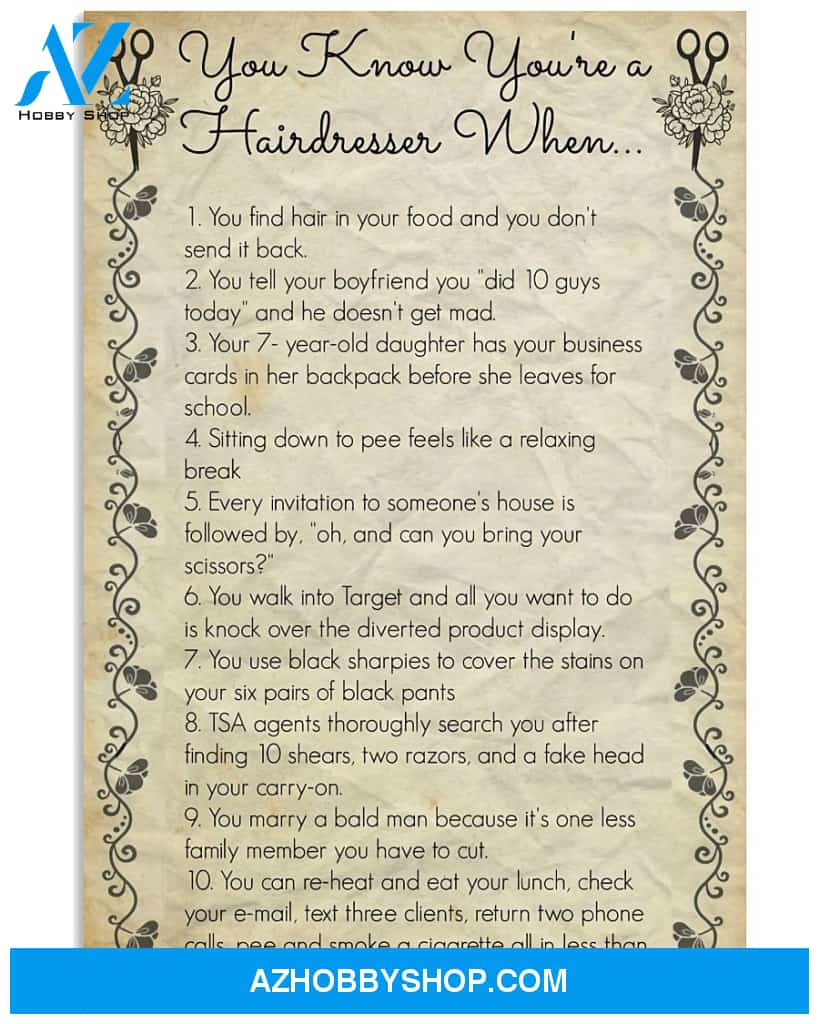 Hair Be Hairstylist Poster 10 You Know You Re A Hairfresser When Wall Decor