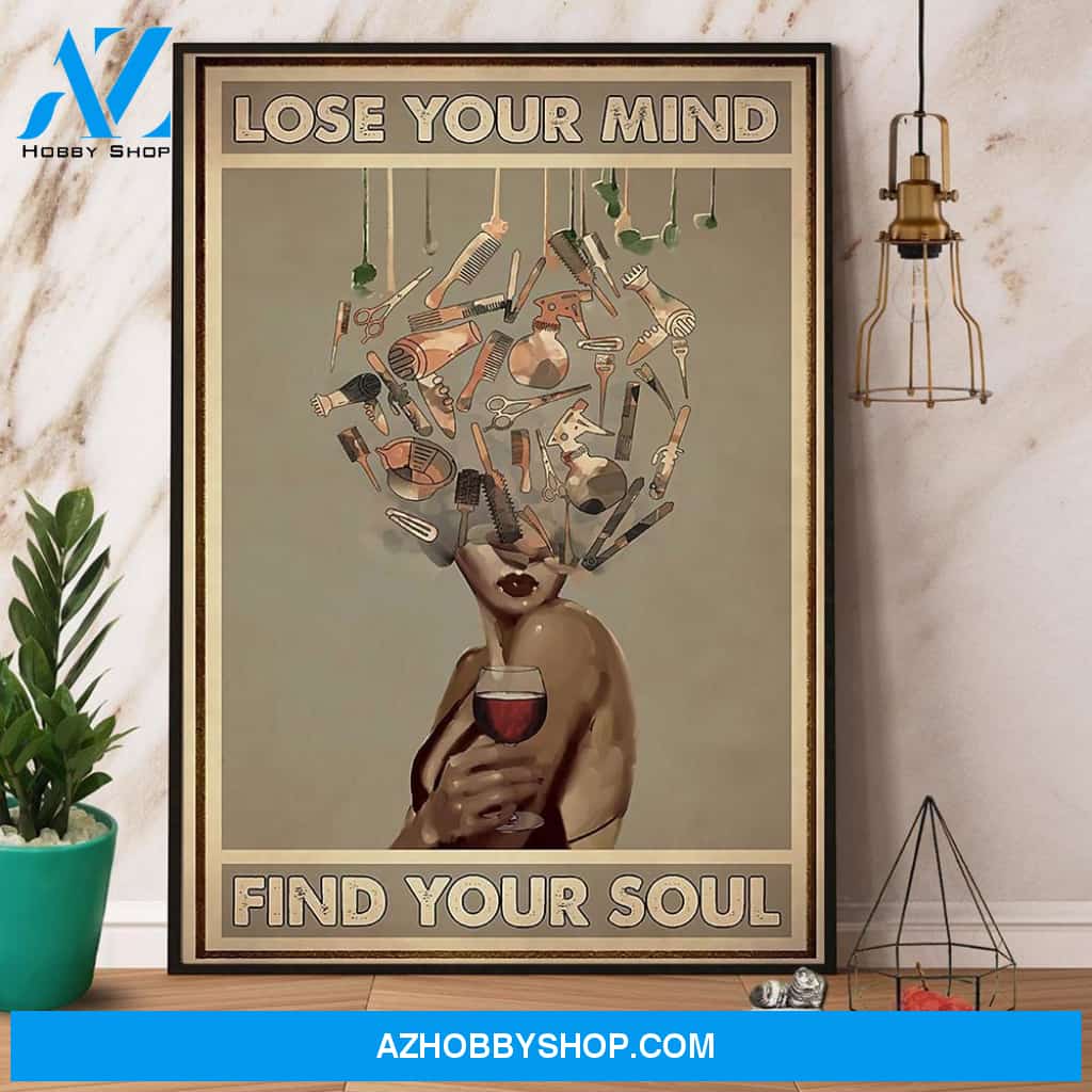 Hairdressing Tools Girl Lose Your Mind Find Your Soul Canvas And Poster, Wall Decor Visual Art